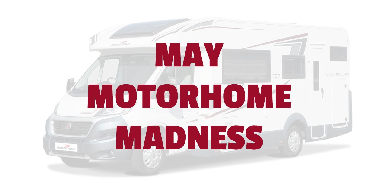 Join Our Motorhome Madness This May